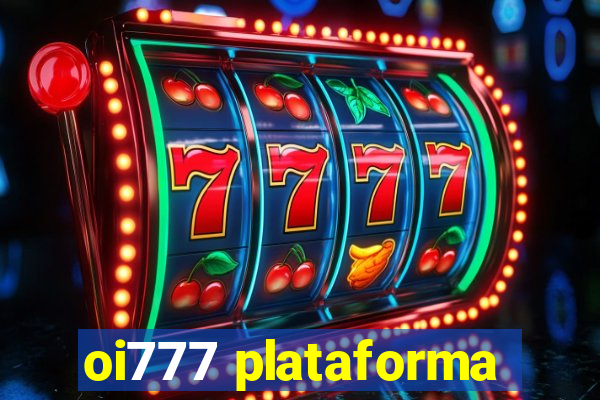 oi777 plataforma